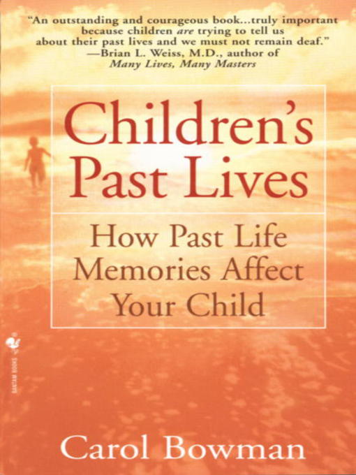 Title details for Children's Past Lives by Carol Bowman - Available